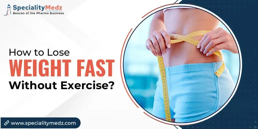 How to lose weight fast without exercise